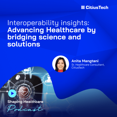 Interoperability insights: Advancing Healthcare by bridging science and solutions 